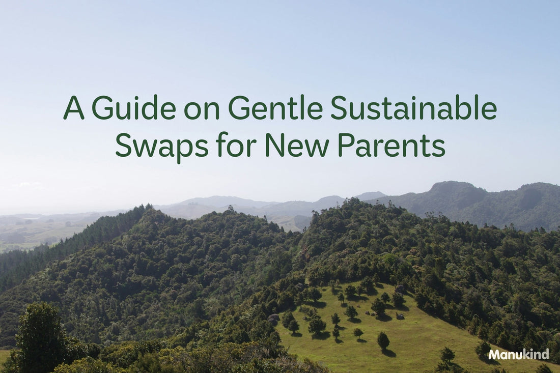 A Guide on Gentle Sustainable Swaps for New Parents